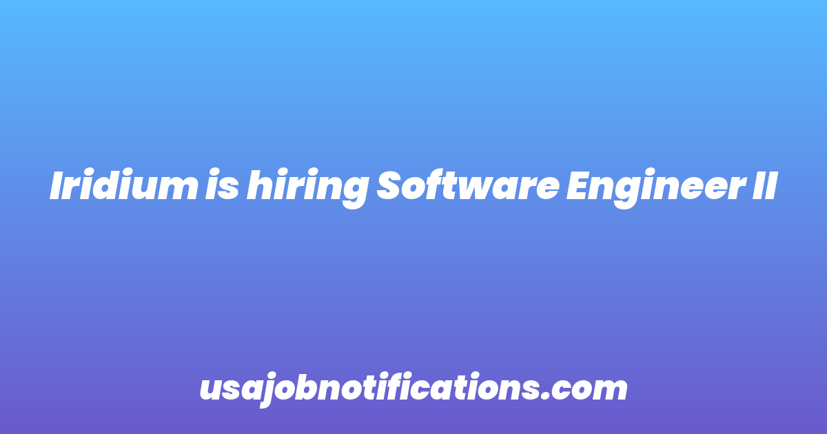 Iridium is hiring Software Engineer II