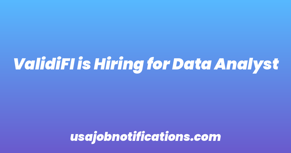 ValidiFI is Hiring for Data Analyst