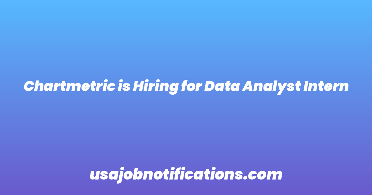 Chartmetric is Hiring for Data Analyst Intern