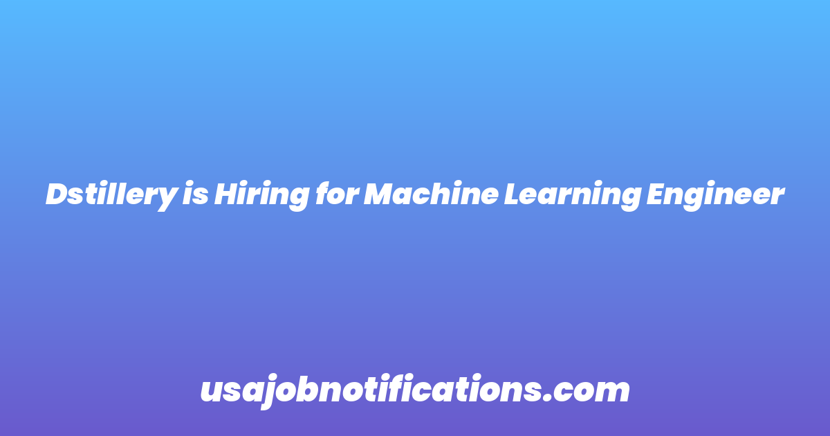 Dstillery is Hiring for Machine Learning Engineer